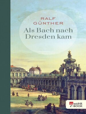 cover image of Als Bach nach Dresden kam